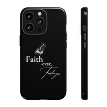 Load image into Gallery viewer, Faith over Feelings Tough Cases
