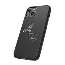 Load image into Gallery viewer, Faith over Feelings Tough Cases