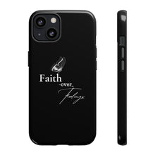 Load image into Gallery viewer, Faith over Feelings Tough Cases
