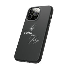 Load image into Gallery viewer, Faith over Feelings Tough Cases