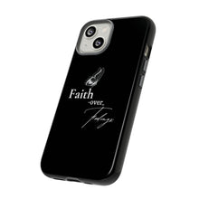 Load image into Gallery viewer, Faith over Feelings Tough Cases