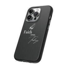 Load image into Gallery viewer, Faith over Feelings Tough Cases