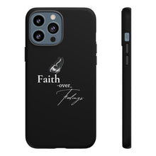 Load image into Gallery viewer, Faith over Feelings Tough Cases