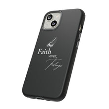 Load image into Gallery viewer, Faith over Feelings Tough Cases