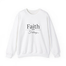 Load image into Gallery viewer, Faith over Feelings Crewneck Sweatshirt
