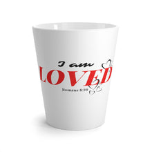 Load image into Gallery viewer, I am Loved Latte Mug