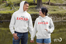 Load image into Gallery viewer, I am Loved Unisex Hooded Sweatshirt